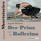 Hrbuch Fantastik Shortstories (2) - Der Prinz und die Ballerina