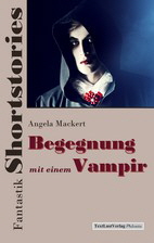 Begegnung mit einem Vampir - Kurzgeschichte